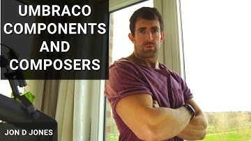 Umbraco V8 Components And Composers Deep Dive