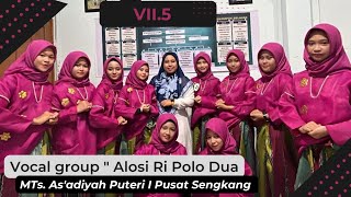 Vocal Group VII.5 || Alosi Ri Polo Dua || Festival Bahasa 2022 || MTs. As'adiyah Puteri I Sengkang