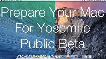 OS X Yosemite Public Beta - How to prepare your Mac