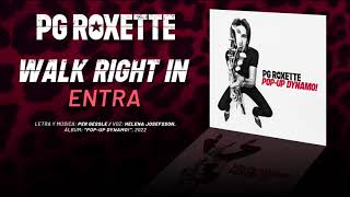 PG ROXETTE — “Walk Right In” (Subtítulos Español - Inglés)