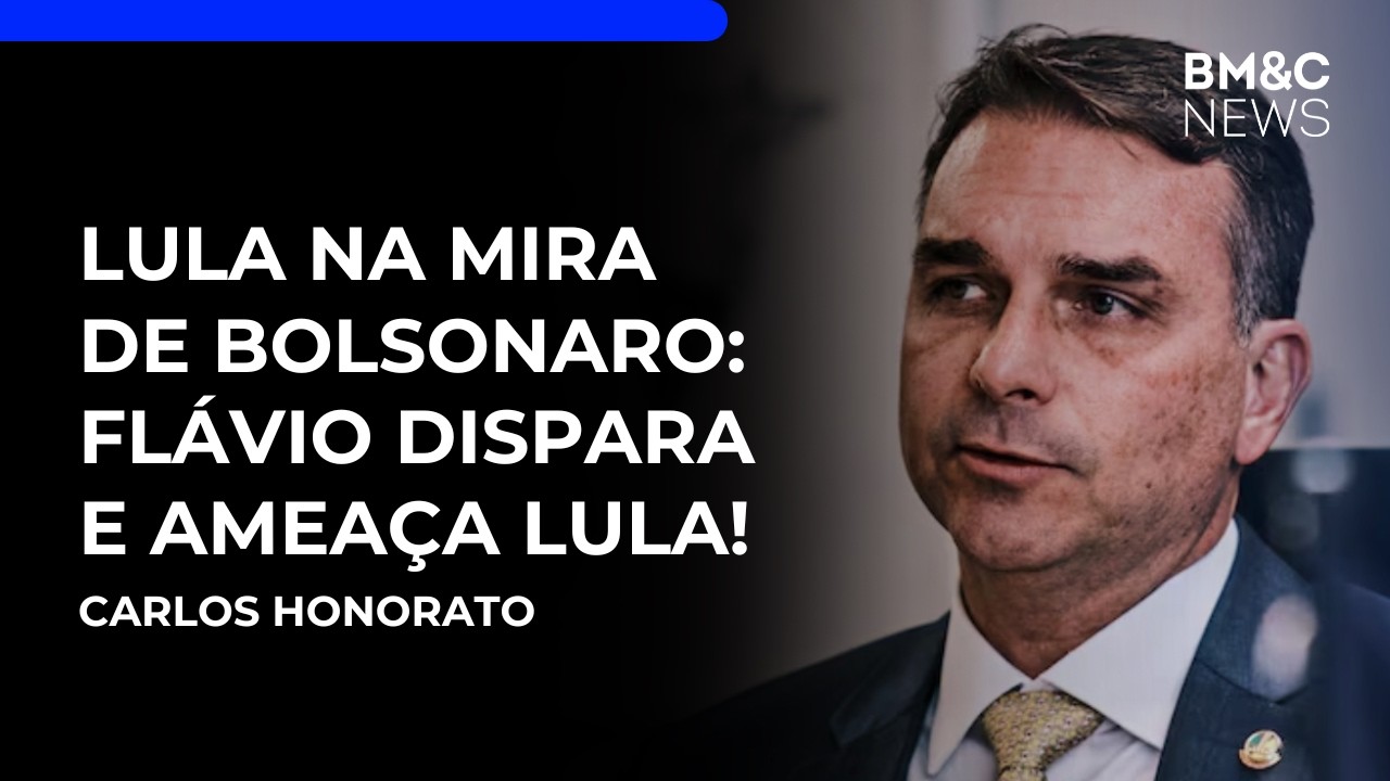 Movimento ANTI-LULA: Flávio Bolsonaro dispara nas pesquisas e pressiona Lula | BM&C NEWS