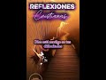 REFLEXION MUY BONITA