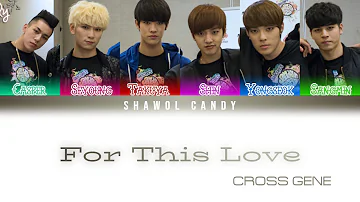 Cross Gene 크로스진 For This Love With Seyoung Color Coded Lyrics Eng Rom Han 