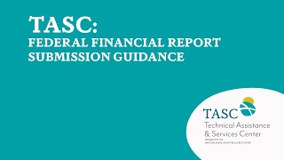 Federal Financial Report Submission Guidance