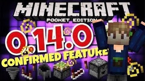 Tất cả tính năng trong MCPE 0.14.0?!?! | Video Specials