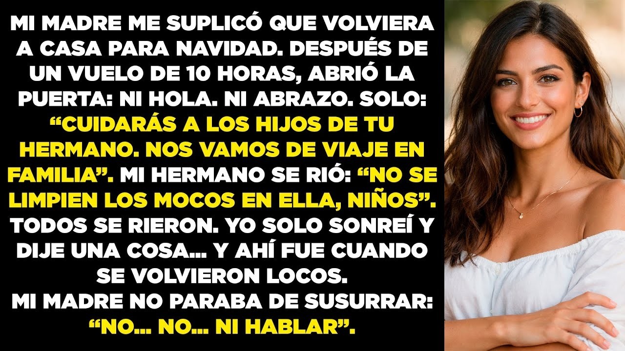 Mi mamá me hizo volver por las fiestas… y me dejó de niñera mientras se iban de vacaciones