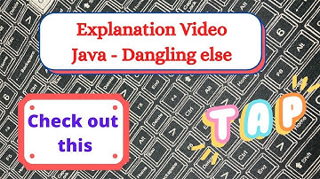 Explanation Video - Dangling else problem - Java