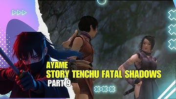 Story Tenchu Fatal Shadows Part 9
