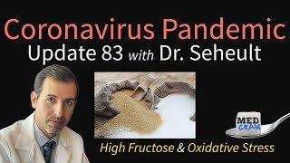Coronavirus Pandemic Update 83: High Fructose, Vitamin D, \& Oxidative Stress in COVID-19