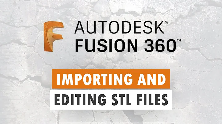 Importing and Editing STL Files in Fusion 360