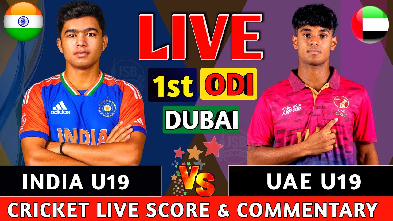 India U19 vs UAE U19 Live | IND Under 19 vs UAE Under 19 1st ODI | Live Cricket Score & Commentary