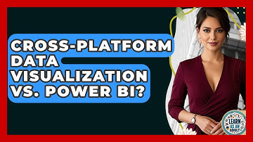 Cross-Platform Data Visualization Vs. Power BI? - Learn As An Adult