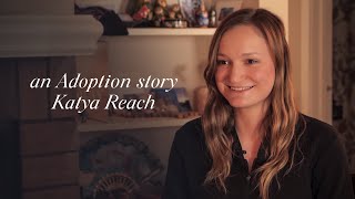 An Adoption Story (S1): Ukranian  American Adoptee Katya Reach Shares Her Emotional Story