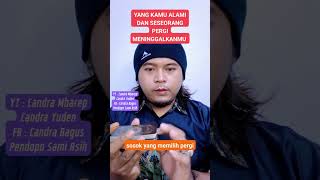 Yang kamu alami dan seseorang yang pergi meninggalkanmu