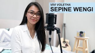 SEPINE WENGI - VIVI VOLETHA (COVER BY DYAH NOVIA)