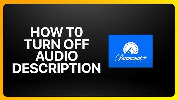 How To Turn Off Audio Description On Paramount Plus Tutorial