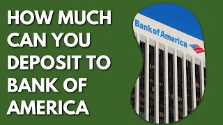 How Much Can You Deposit In An ATM at Bank of America?