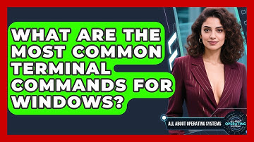 What Are the Most Common Terminal Commands for Windows? | All About Operating Systems News