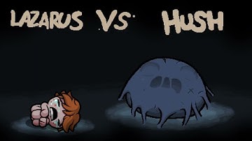 The Binding of Isaac: Repentance - Tainted Lazarus vs. Hush