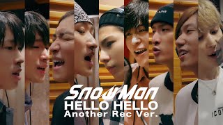 Snow Man「HELLO HELLO」Another Rec ver.