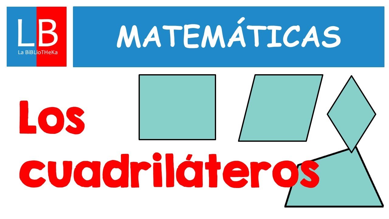 Los CUADRILÁTEROS para niños 👍👩‍🏫 PRIMARIA