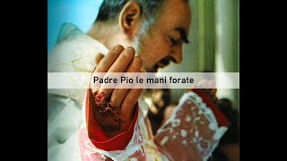 Canto "Padre Pio le mani forate"