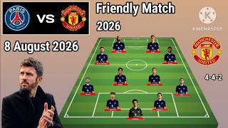 PSG vs Manchester United ~ Potential Man United 4-4-2 Line Up Friendly Match 2026