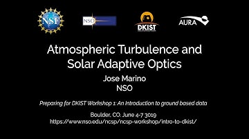 4. Atmospheric Turbulence and Solar Adaptive Optics - Jose Marino