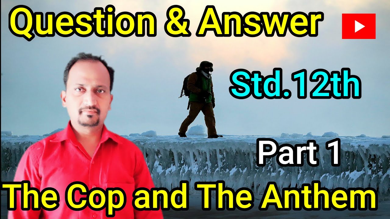 Part 1 | Question & Answer |The Cop and The Anthem | O Henry | Std.12th ...