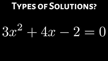 Learn How to Use the Discriminant to Determine the Types of Solutions to a Quadratic Equation