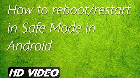 How to reboot/restart in Safe Mode in Android Smartphone