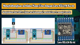 lora sx1278, cara menghubungkannya ke Arduino Nano/ Uno untuk mengirim Data Sensor DHT11