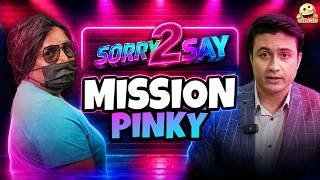 Anmol Pinky Unfiltered: Exposing Gen-Z Boys | Sorry 2 Say EP.1