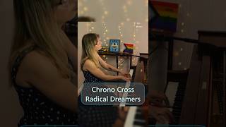 Radical Dreamers #chronocross #pianocover