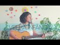 Velha Infância Tribalistas Lu Silva Cover Velha Infância Tribalistas Lu Silva Cover