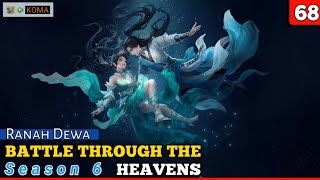 Episode 68 | BTTH Ranah KAISAR season 6 | Battle Through The Heaven | donghua terbaru, versi novel,