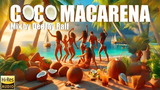 COCO MACARENA  TOP FUN & PARTY MIX by DeeJay Ralf