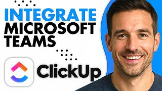 How to Integrate ClickUp with Microsoft Teams (Easiest Way) (2026)