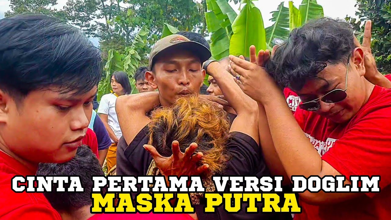 REAK MASKA PUTRA CINTA PERTAMA VERSI DOGLIM NAEK GERONG