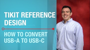 TIKit Reference Design: How to convert USB-A to USB-C