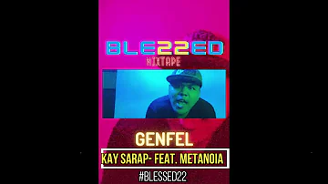 Kay Sarap- Genfel feat. Metanoia (Official Audio)