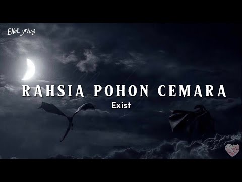 Exist - Rahsia Pohon Cemara ( lyrics )