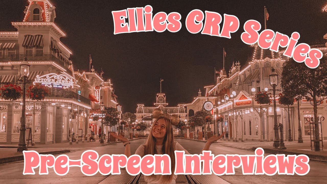 Ellies Disney CRP Series | Pre-Screen Interviews