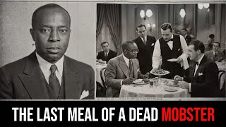 The Last Meal of a Dead Mobster… Ordered Again by Bumpy Johnson Profile