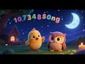 Baby Chick and Owl Night Counting Song Nursery Rhymes Kids Songs