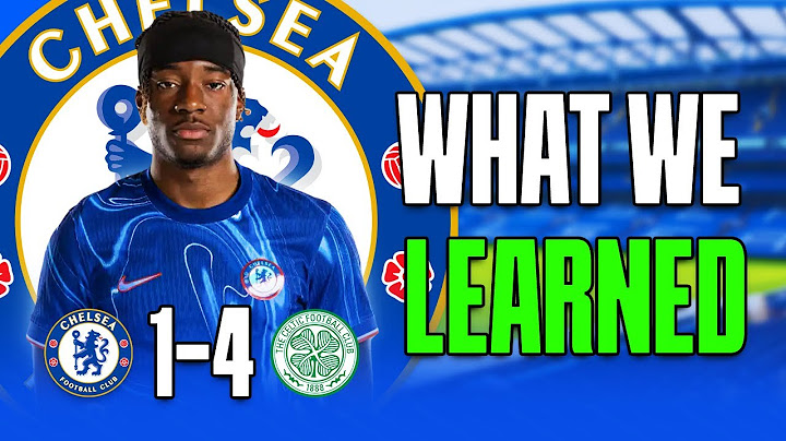 Things we learned from Chelsea 1-4 Celtic - Tactical Breakdown