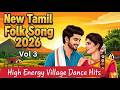 High Energy Tamil Folk Hits 🔥 Best Village Love Songs Collection 2026 | Nattupura Hits Vol 3