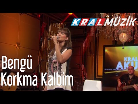 Kral POP Akustik - Bengü - Korkma Kalbim