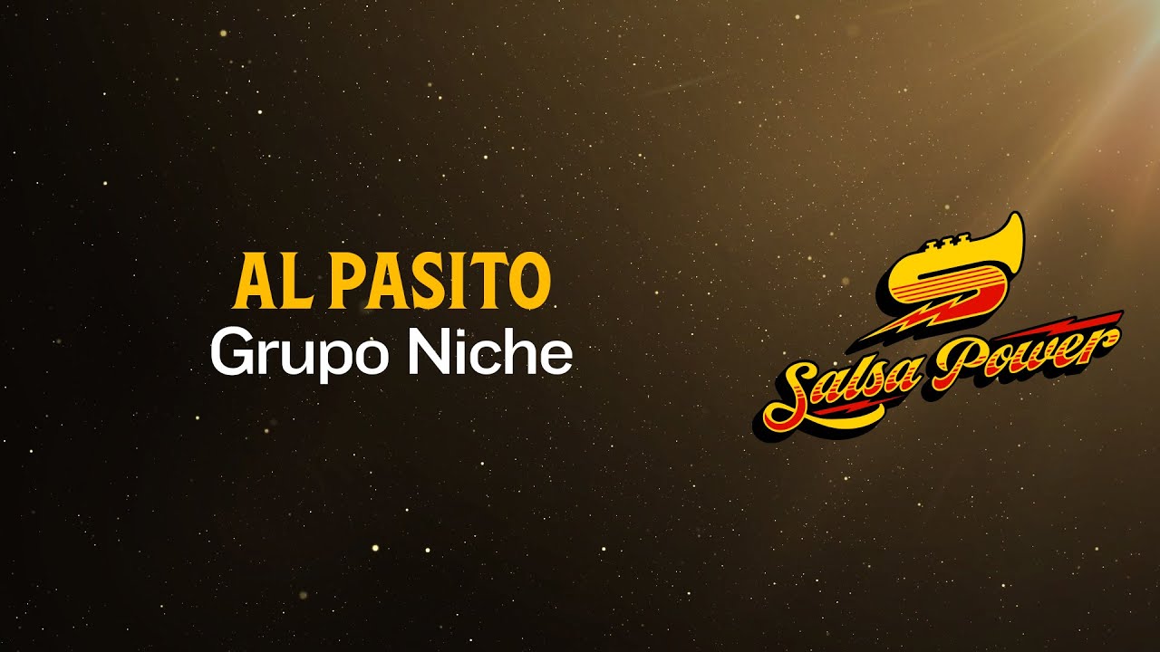 Al Pasito, Grupo Niche, Video Letra - Salsa Power