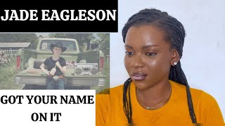 JADE EAGLESON - Got Your Name On It REACTION